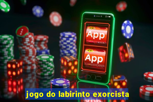 jogo do labirinto exorcista